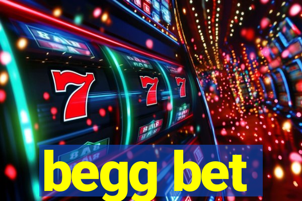 begg bet